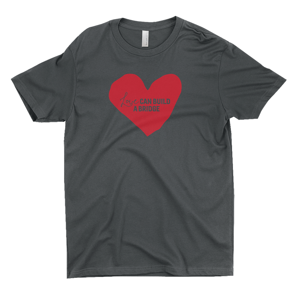 "Love Can Build A Bridge" T-Shirt